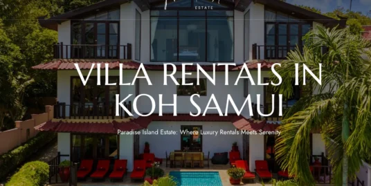 Discovering Koh Samui Holiday Villas: Your Ultimate Guide